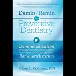 Demin/Remin in Preventive Dentistry