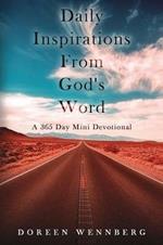 Daily Inspirations From God's Word: A 365 Day Mini Devotional