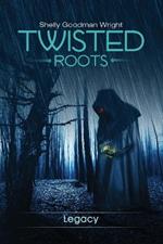 Twisted Roots: Legacy