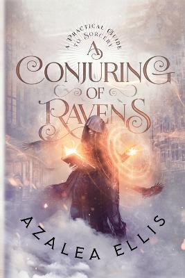 A Conjuring of Ravens - Azalea Ellis - cover