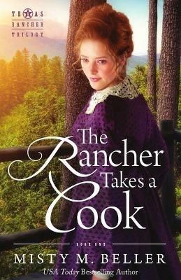 The Rancher Takes a Cook - Misty M Beller - cover