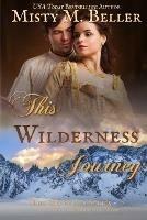 This Wilderness Journey - Misty M Beller - cover