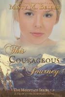 This Courageous Journey - Misty M Beller - cover