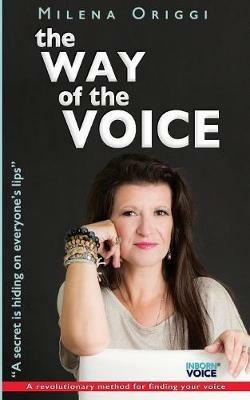 The Way of the Voice: A secret is hiding on everyone's lips - Milena Origgi - cover