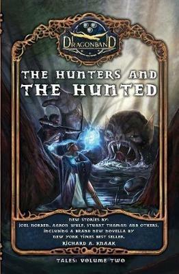 The Hunters and the Hunted - Richard a Knaak,Joel Norden,Stuart Thaman - cover