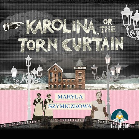 Karolina, or the Torn Curtain