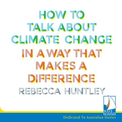 How to Talk About Climate Change