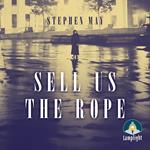 Sell Us the Rope