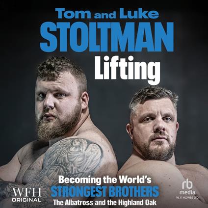 Lifting: Becoming the World's Strongest Brothers