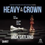 Heavy is the Crown