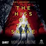 The Hiss of the Snake