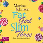 Fat Girl Slim Three