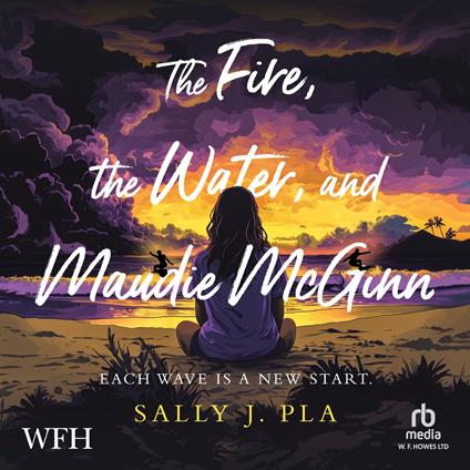 The Fire, The Water and Maudie McGinn