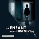 Un enfant sans histoire