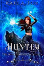 Winterwood Academy Book 3: Hunted