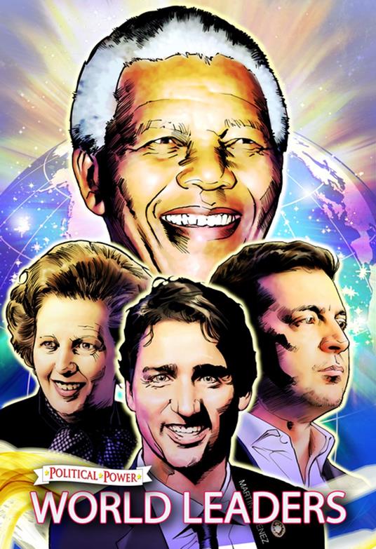 Political Power: World Leaders: Nelson Mandela, Margaret Thatcher, Volodymyr Zelensky and Justin Trudeau - Michael L. Frizell,Pablo Martinena - ebook