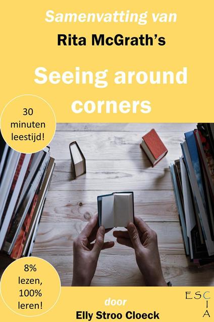 Samenvatting van Rita McGrath's Seeing Around Corners