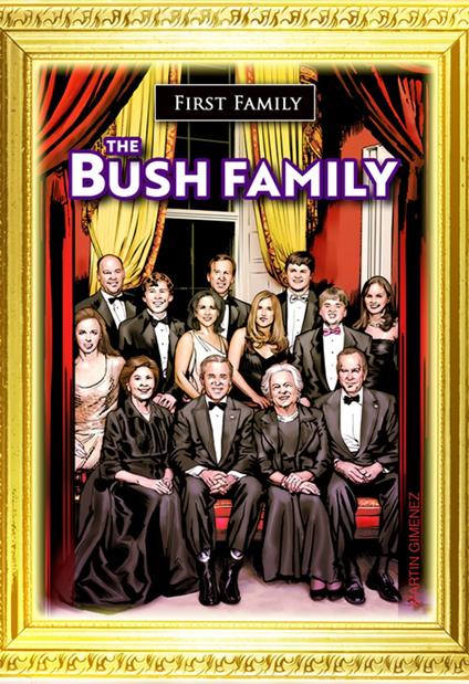 First Family: The Bush Family - Michael L. Frizell,Joe Paradise - ebook