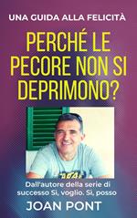 Perché Le Pecore Non Si Deprimono? Una Guida Alla Felicità