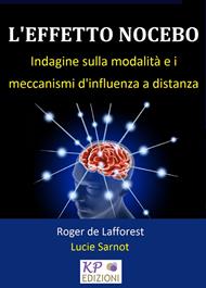 L'Effetto Nocebo. Indagine sulla modalità e i meccanismi di influenza a distanza