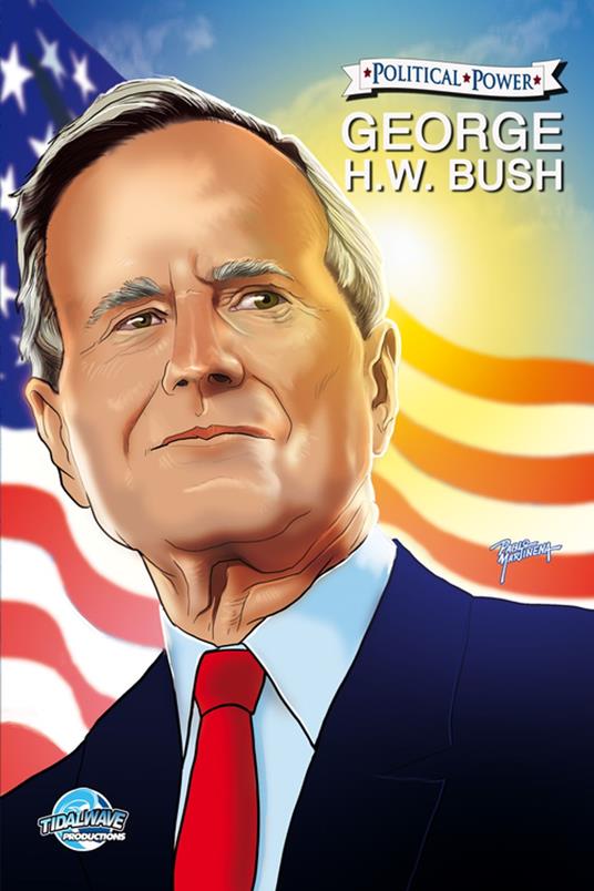 Political Power: George H. W. Bush - Michael L. Frizell,Martin Gimenez - ebook