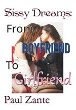 Sissy Dreams: From Boyfriend to Girlfriend