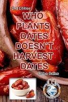 WHO PLANTS DATES, DOESN'T HARVEST DATES - Celso Salles - 2nd Edition.: Africa Collection