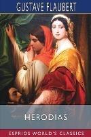 Herodias (Esprios Classics)