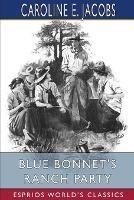 Blue Bonnet's Ranch Party (Esprios Classics): With Edyth Ellerbeck Read