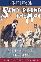 Send Round the Hat (Esprios Classics) - Henry Lawson - cover