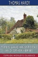 Time's Laughingstocks and Other Verses (Esprios Classics) - Thomas Hardy - cover