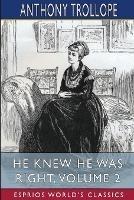 He Knew He Was Right, Volume 2 (Esprios Classics) - Anthony Trollope - cover