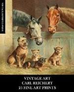 Vintage Art: Carl Reichert: 25 Fine Art Prints: Animal Ephemera for Framing, Collage and Decoupage