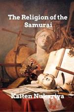 The Religion of the Samurai