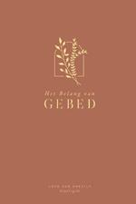 Het Belang van Gebed: A Love God Greatly Dutch Bible Study Journal