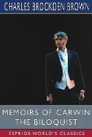 Memoirs of Carwin the Biloquist (Esprios Classics)