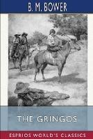 The Gringos (Esprios Classics): A Story of the Old California Days in 1849