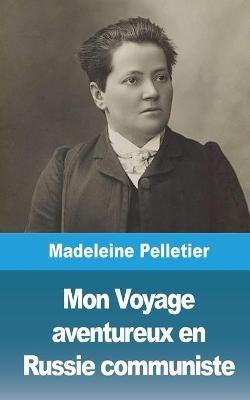 Mon Voyage aventureux en Russie communiste - Madeleine Pelletier - cover