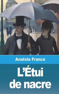 L'?tui de nacre - Anatole France - cover