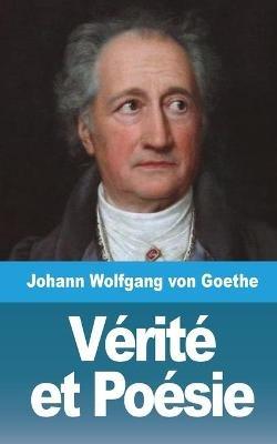 Verite et Poesie: Tome II - Johann Wolfgang Von Goethe - cover