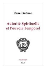 Autorite Spirituelle et Pouvoir Temporel