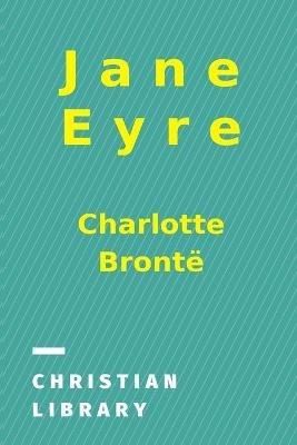 Jane Eyre: An Autobiography - Charlotte Bronte - cover