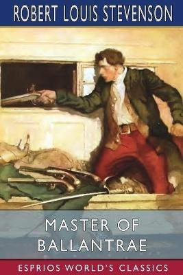 Master of Ballantrae (Esprios Classics): A Winter's Tale - Robert Louis Stevenson - cover