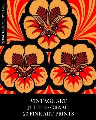 Vintage Art: Julie de Graag 20 Fine Art Prints: Ephemera for Framing, Home Decor, Collage, Decoupage and Junk Journals - Vintage Revisited Press - cover