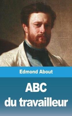 ABC du travailleur - Edmond About - cover