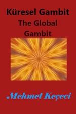 Kuresel Gambit: The Global Gambit