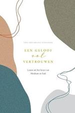 Een geloof vol vertrouwen: A Love God Greatly Dutch Bible Study Journal