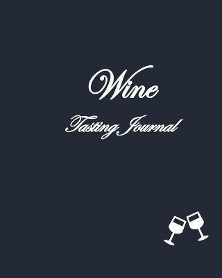 Wine Tasting Journal - Dog Lovers Edition - Becca LeRoux,Matt Nestorovski - cover