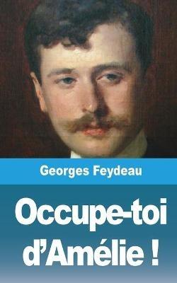 Occupe-toi d'Amelie ! - Georges Feydeau - cover