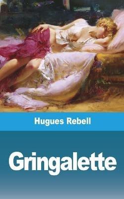 Gringalette - Hugues Rebell - cover